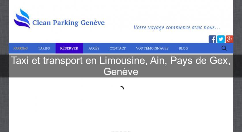 Taxi et transport en Limousine, Ain, Pays de Gex, Genève