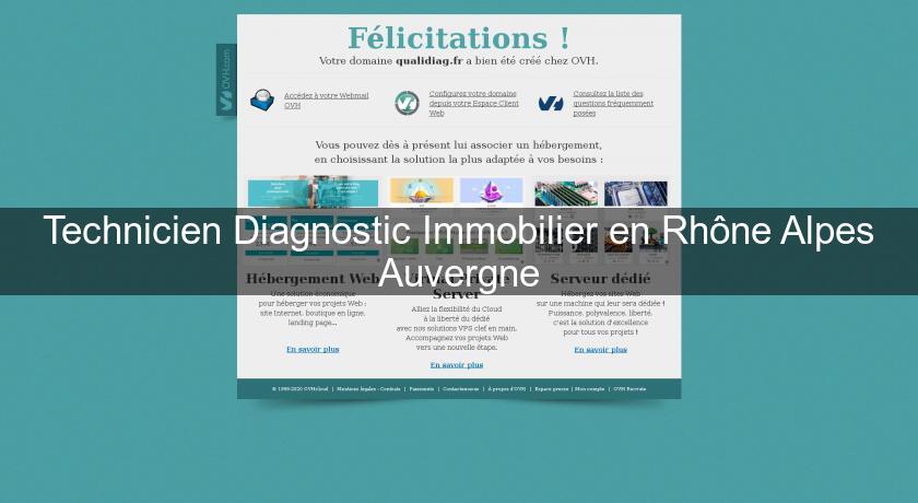 Technicien Diagnostic Immobilier en Rhône Alpes Auvergne