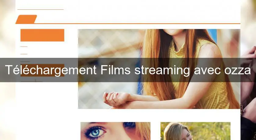 Téléchargement Films streaming avec ozza