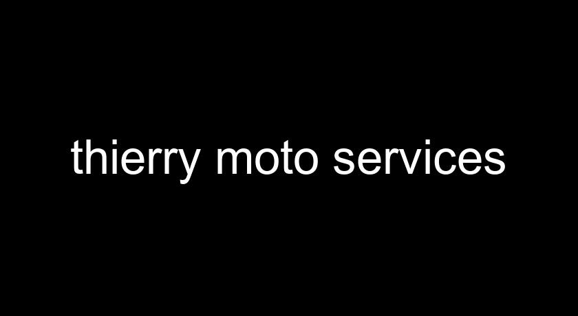 thierry moto services