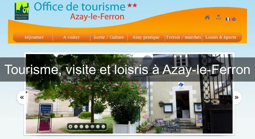Tourisme, visite et loisris à Azay-le-Ferron