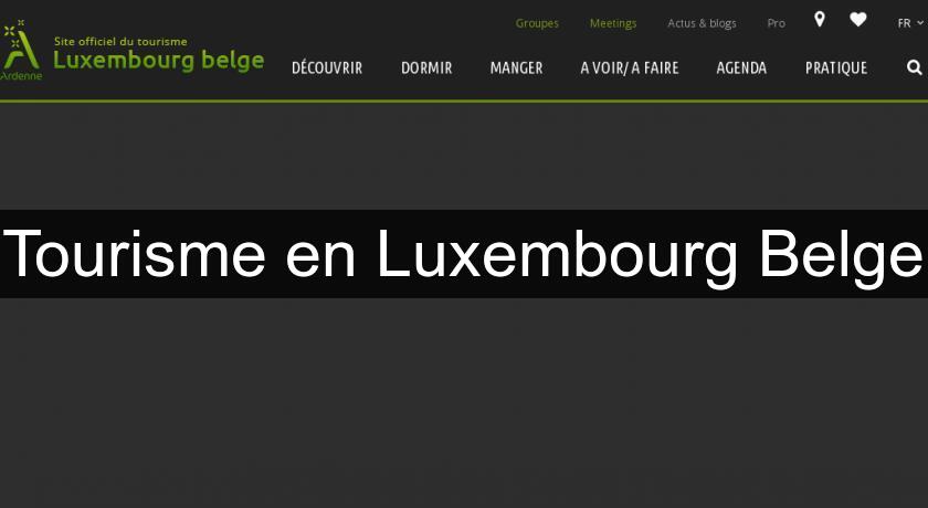 Tourisme en Luxembourg Belge