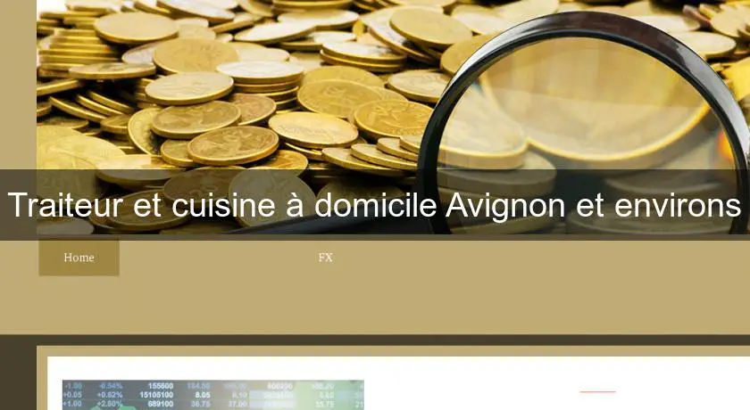 Traiteur et cuisine à domicile Avignon et environs