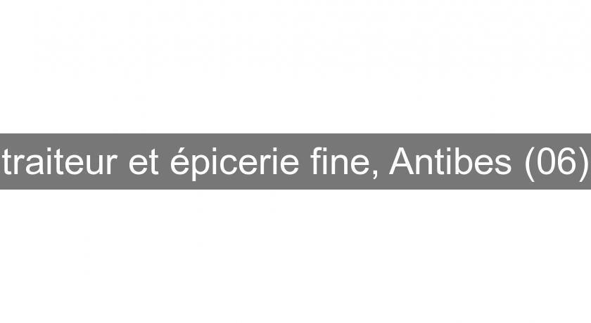 traiteur et épicerie fine, Antibes (06)