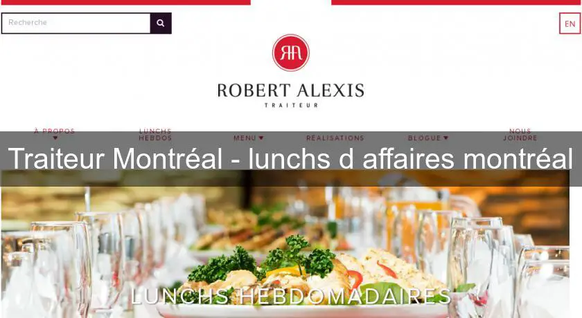 Traiteur Montréal - lunchs d'affaires montréal