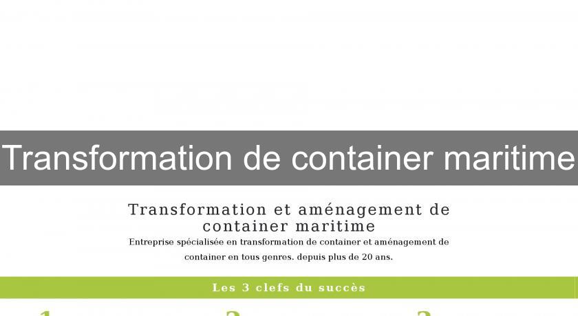 Transformation de container maritime