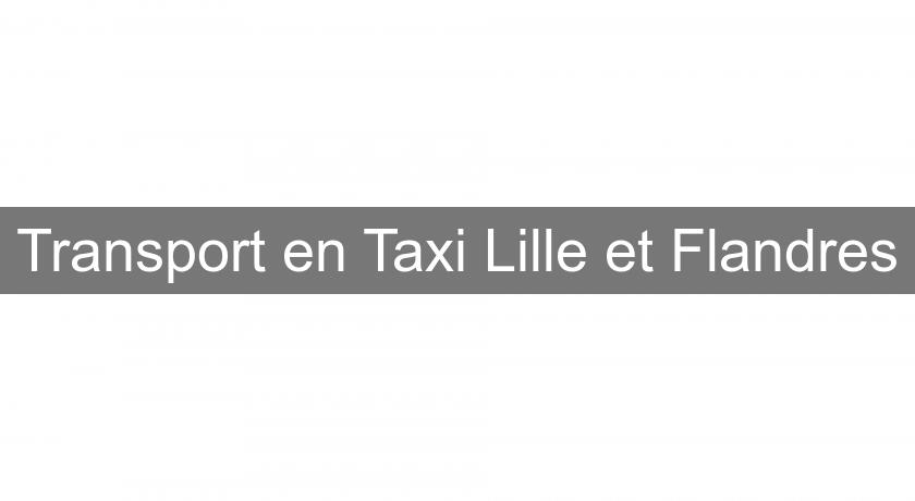 Transport en Taxi Lille et Flandres
