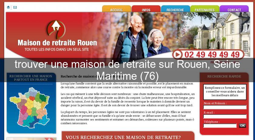 trouver une maison de retraite sur Rouen, Seine Maritime (76)