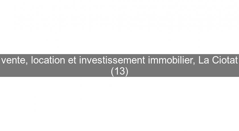 vente, location et investissement immobilier, La Ciotat (13)
