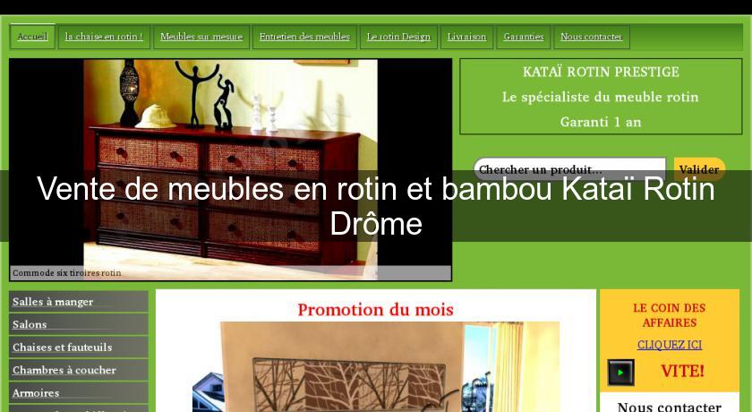 Vente de meubles en rotin et bambou Kataï Rotin Drôme