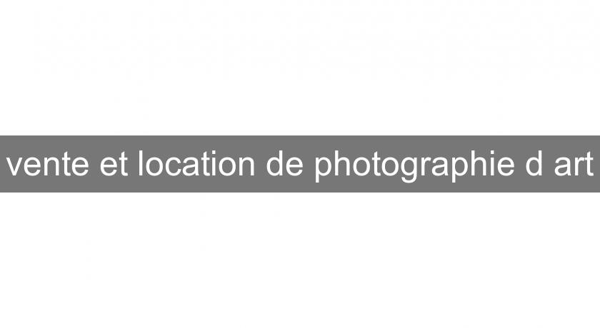 vente et location de photographie d'art