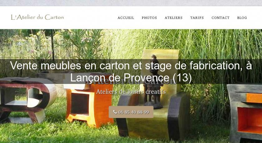 Vente meubles en carton et stage de fabrication, à Lançon de Provence (13)