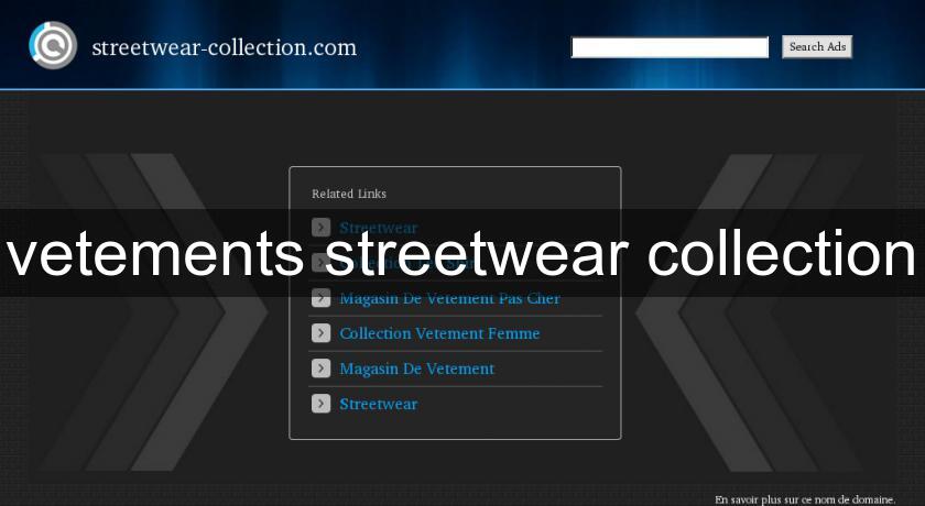 vetements streetwear collection