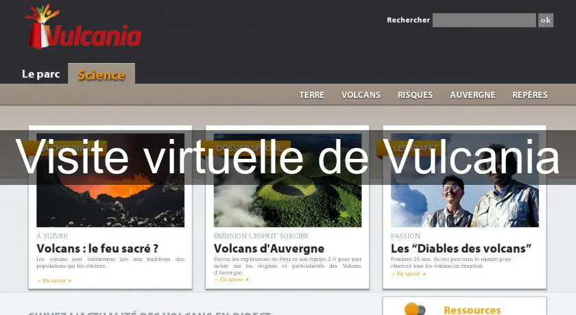 Visite virtuelle de Vulcania