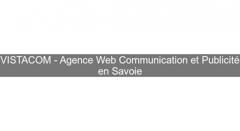 VISTACOM - Agence Web Communication et Publicité en Savoie