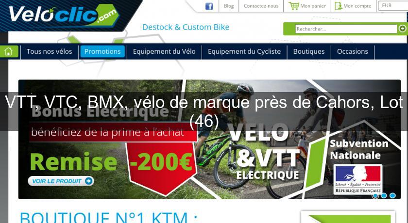 VTT, VTC, BMX, vélo de marque près de Cahors, Lot (46)