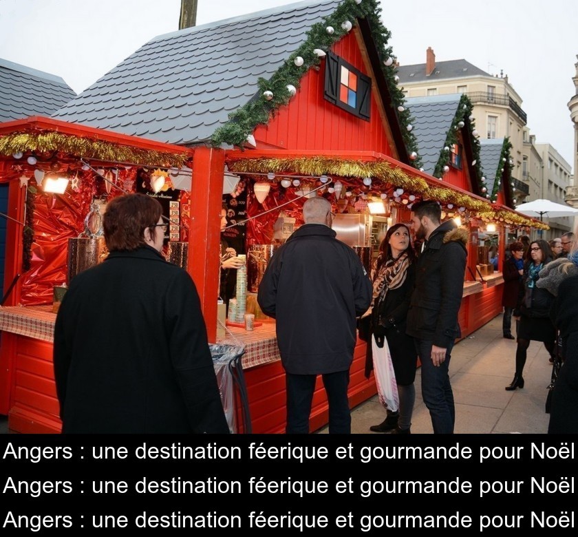 Angers : une destination féerique et gourmande pour Noël