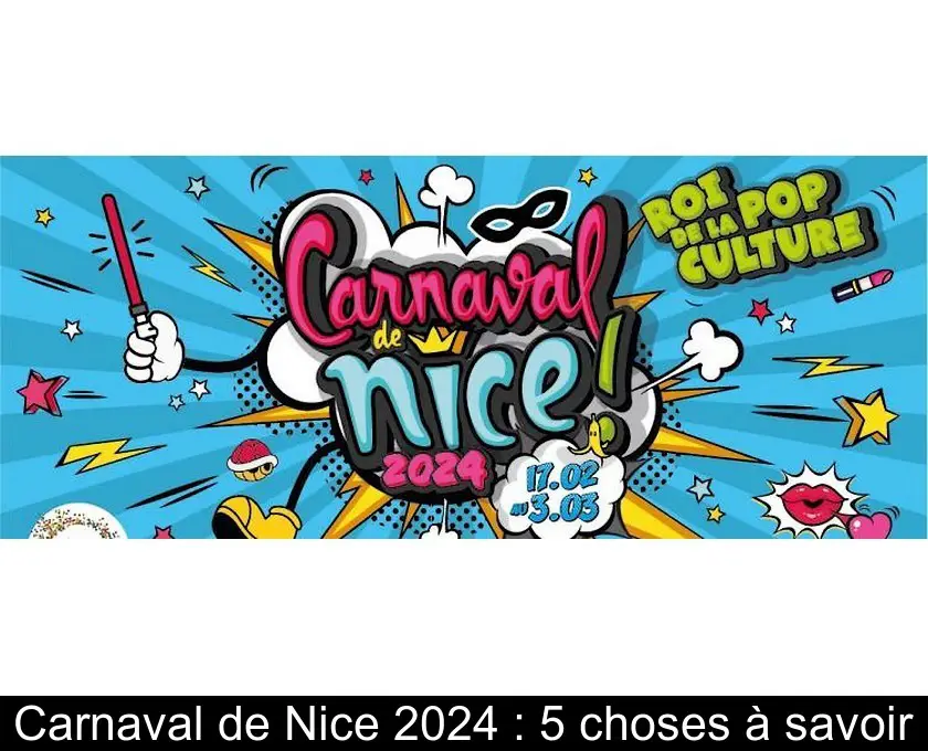 Carnaval de Nice 2024 : 5 choses à savoir