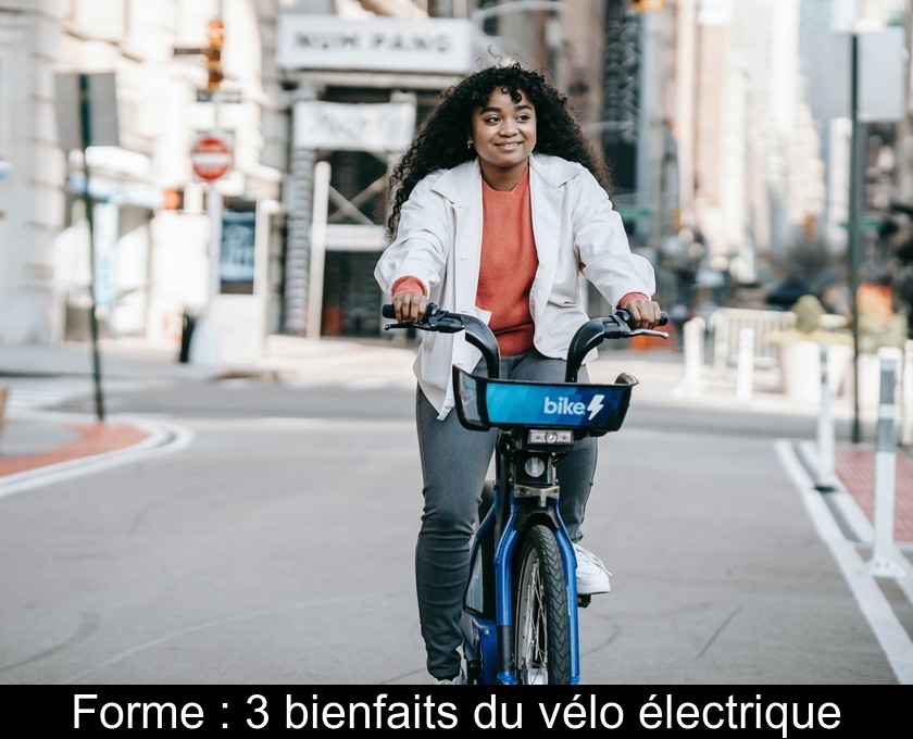 Forme : 3 bienfaits du vélo électrique
