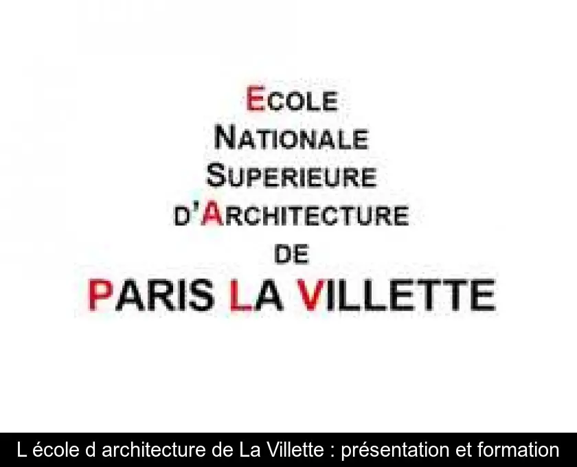 L'école d'architecture de La Villette : présentation et formation
