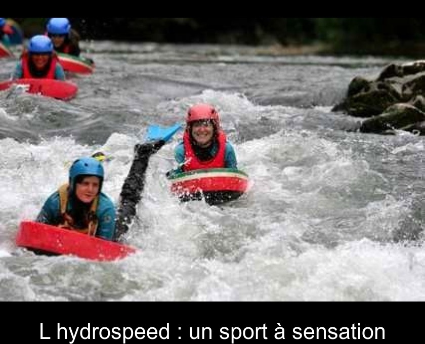 L'hydrospeed : un sport à sensation