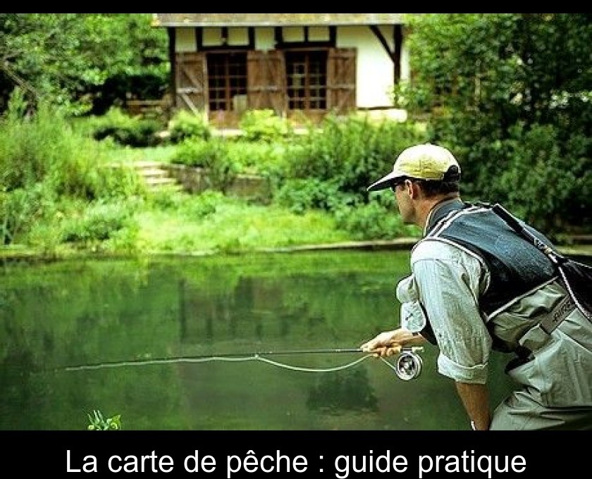 La carte de pêche : guide pratique