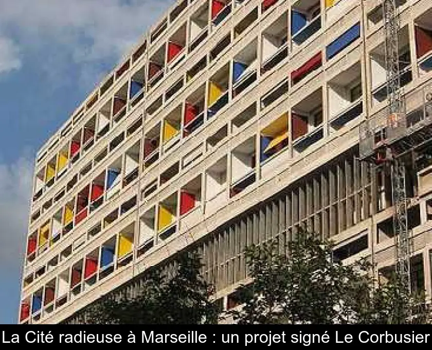 La Cité radieuse à Marseille : un projet signé Le Corbusier