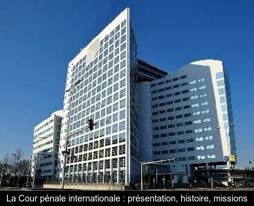 La Cour pénale internationale : présentation, histoire, missions