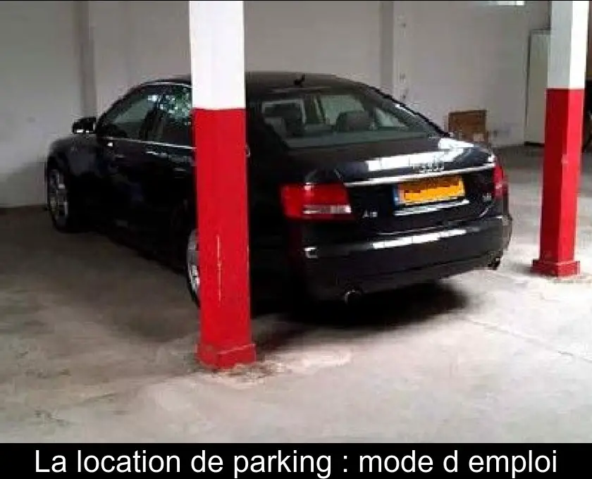 La location de parking : mode d'emploi