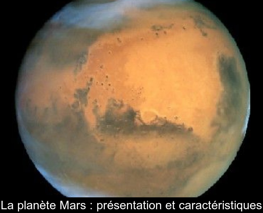 La planète Mars : présentation et caractéristiques