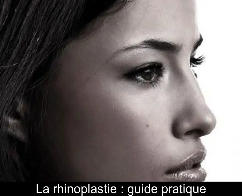 La rhinoplastie : guide pratique