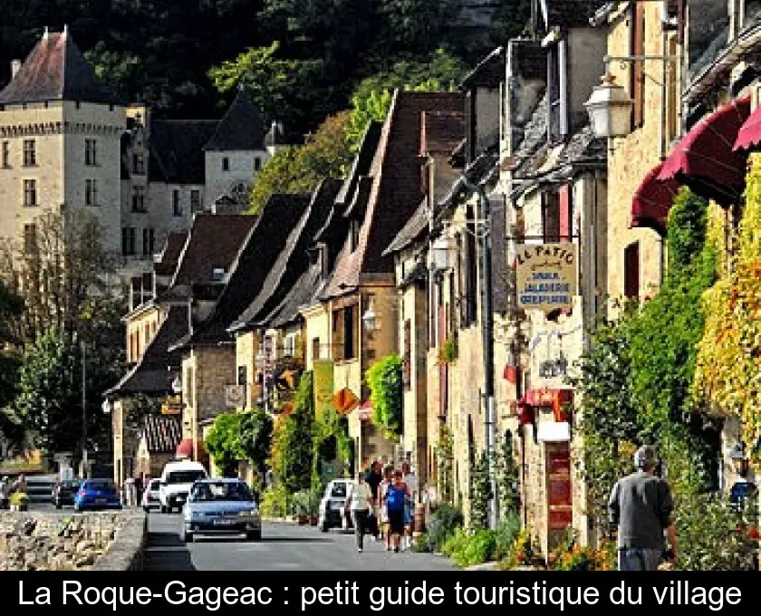 La Roque-Gageac : petit guide touristique du village