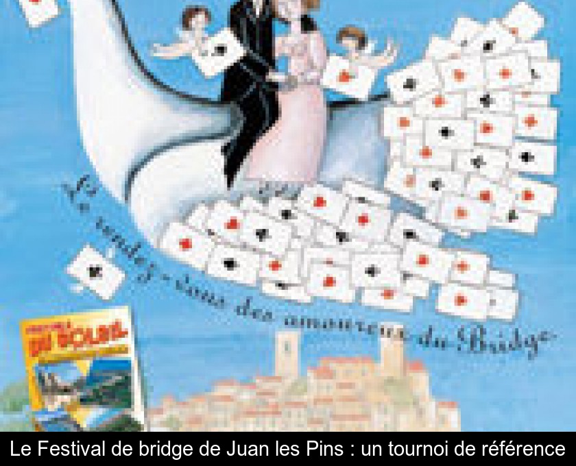 Le Festival de bridge de Juan les Pins : un tournoi de référence