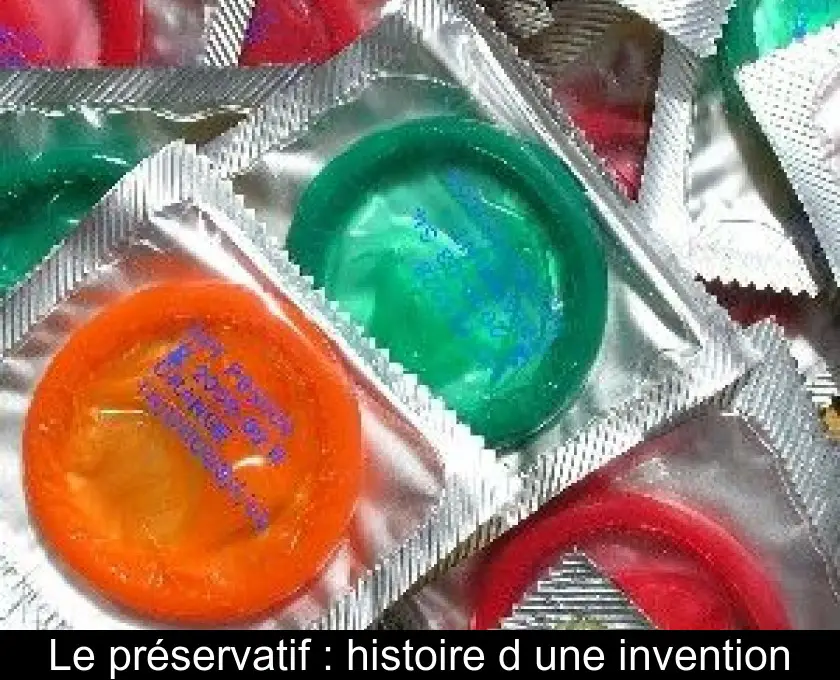 Le préservatif : histoire d'une invention
