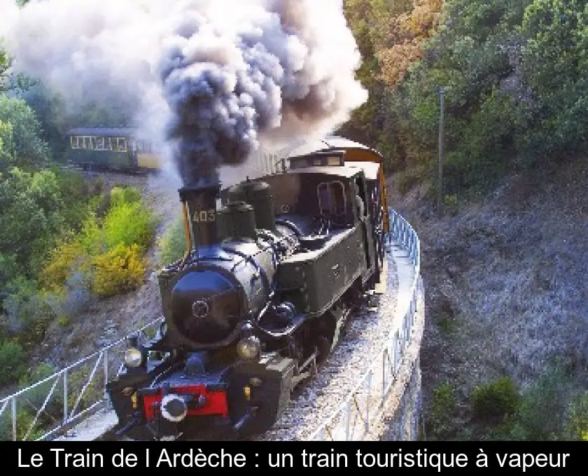 Le Train de l'Ardèche : un train touristique à vapeur