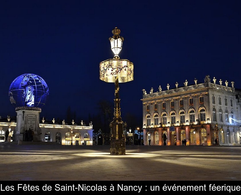Les Fêtes de Saint-Nicolas à Nancy : un événement féerique