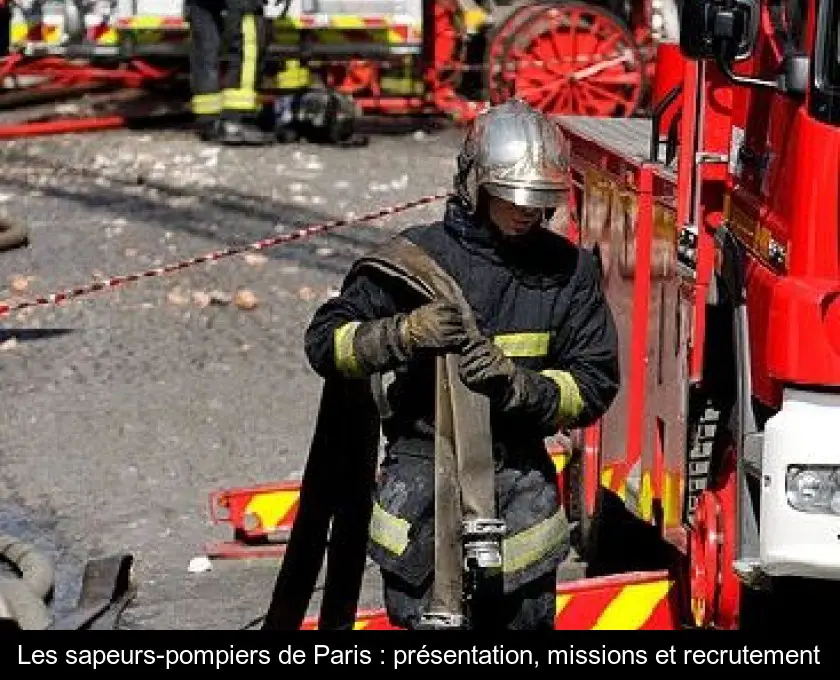 Les sapeurs-pompiers de Paris : présentation, missions et recrutement