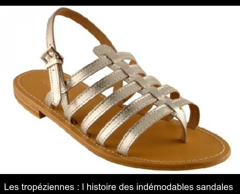 Les tropéziennes : l'histoire des indémodables sandales 