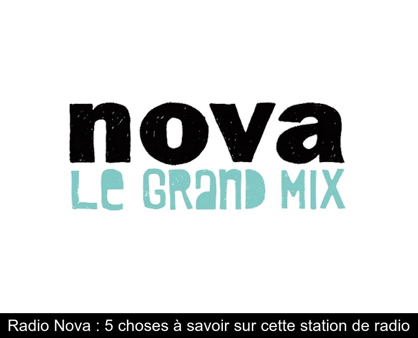Radio Nova : 5 choses à savoir sur cette station de radio