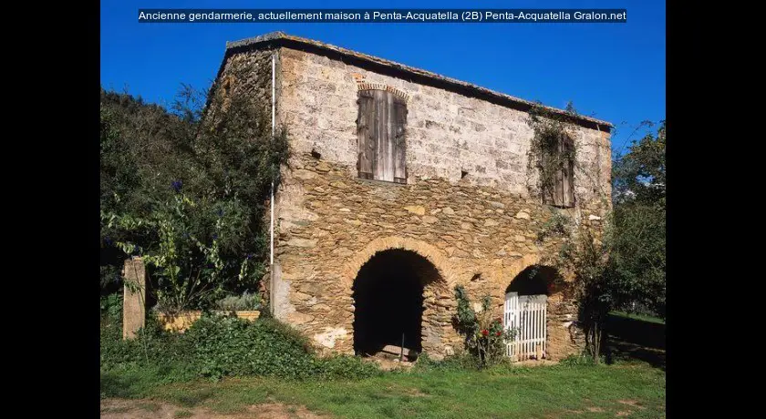 Ancienne gendarmerie, actuellement maison à Penta-Acquatella (2B)