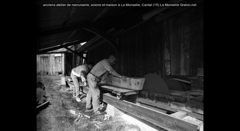 anciens atelier de menuiserie, scierie et maison à La Monselie, Cantal (15)