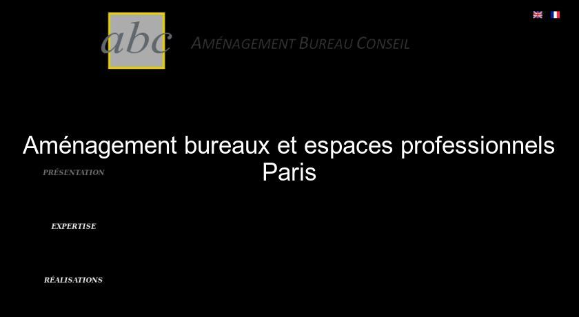 Aménagement bureaux et espaces professionnels Paris Aménagement bureaux et espaces professionnels Paris