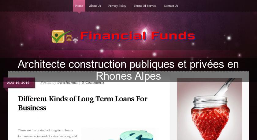 Architecte construction publiques et privées en Rhones Alpes Architecte construction publiques et privées en Rhones Alpes