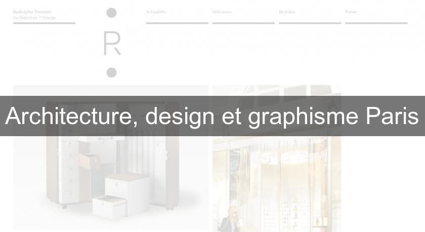 Architecture, design et graphisme Paris Architecture, design et graphisme Paris