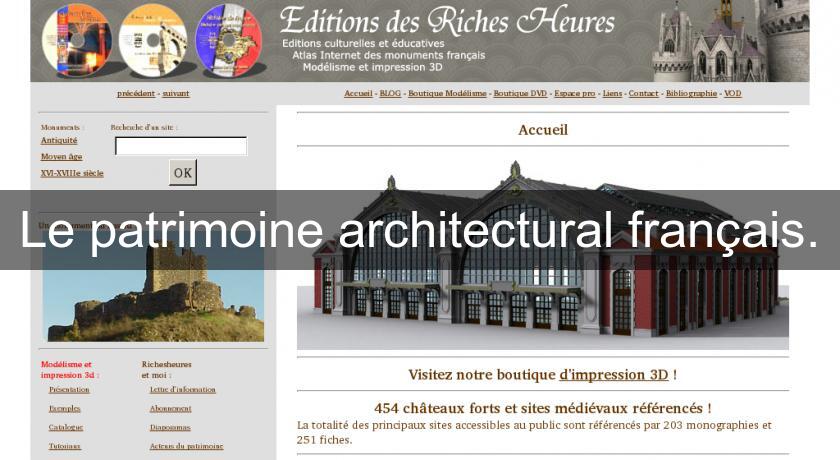 Le patrimoine architectural français. Le patrimoine architectural français.