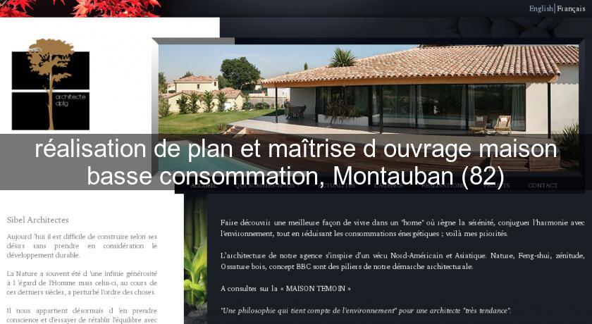 réalisation de plan et maîtrise d'ouvrage maison basse consommation, Montauban (82) réalisation de plan et maîtrise d'ouvrage maison basse consommation, Montauban (82)