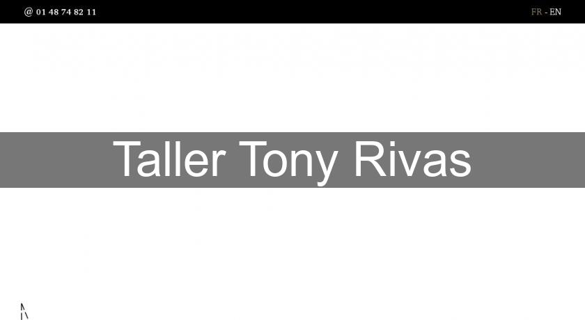 Taller Tony Rivas Taller Tony Rivas