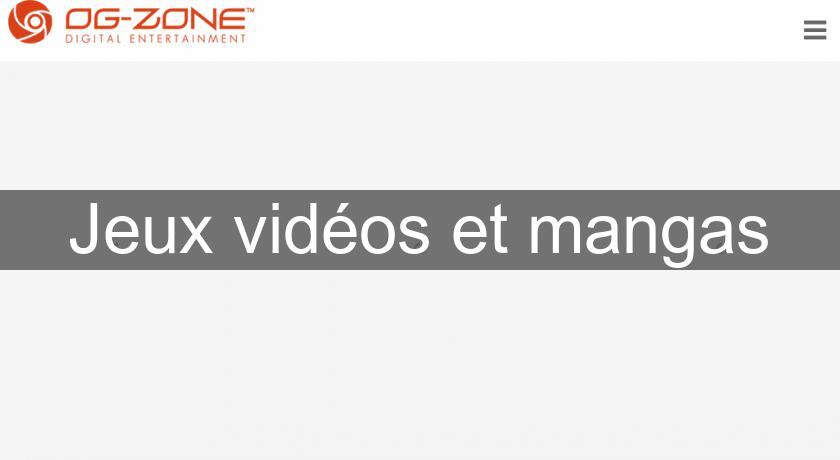 Jeux vidéos et mangas Jeux vidéos et mangas