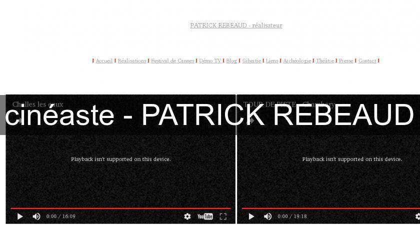 cinéaste - PATRICK REBEAUD cinéaste - PATRICK REBEAUD