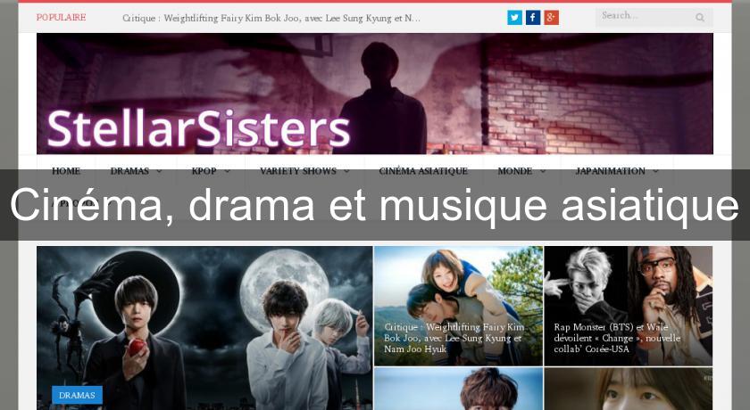 Cinéma, drama et musique asiatique Cinéma, drama et musique asiatique